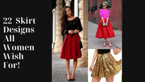 Read more about the article 22  Skirt Designs All Women Wish For!